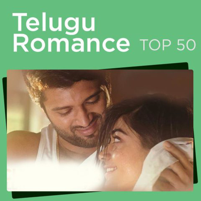 Telugu Romance Top 50 Top 50 Telugu Romance Telugu Love Songs playlist by Top Playlists