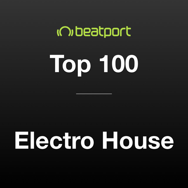 Beatport Top 100 Electro House September 2020 » MinimalFreaks.co