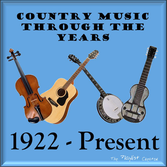 Country Music Through The Years playlist by The Playlist Creator