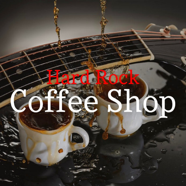 Hard Rock Coffee Shop playlist by PaleBlazer Spotify