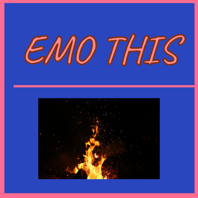 EMO THIS 🔥 playlist by Insightis2020 Spotify