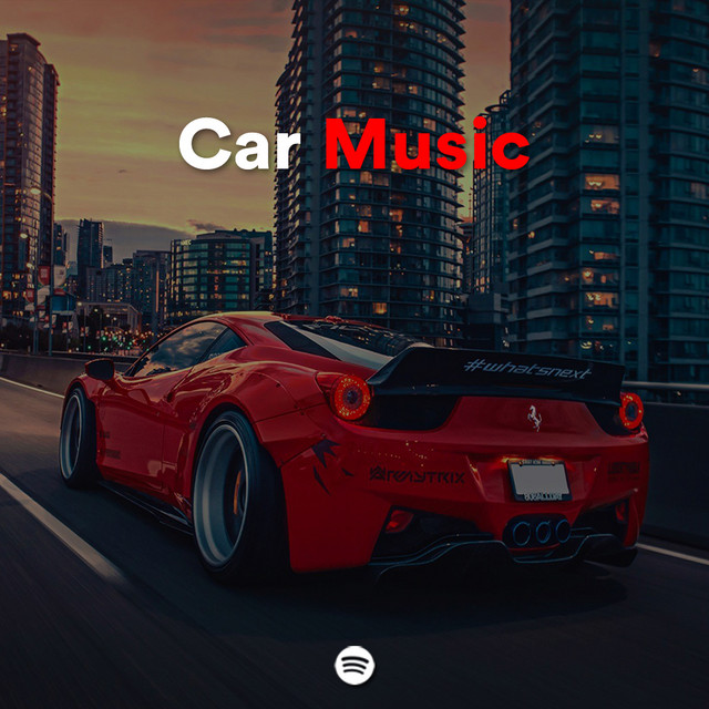 Car Music playlist by YS Playlists Spotify