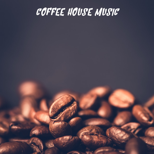 Coffee House Music 2020 playlist by Coffee House Music Spotify