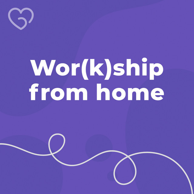 Wor(k)ship From Home on Spotify