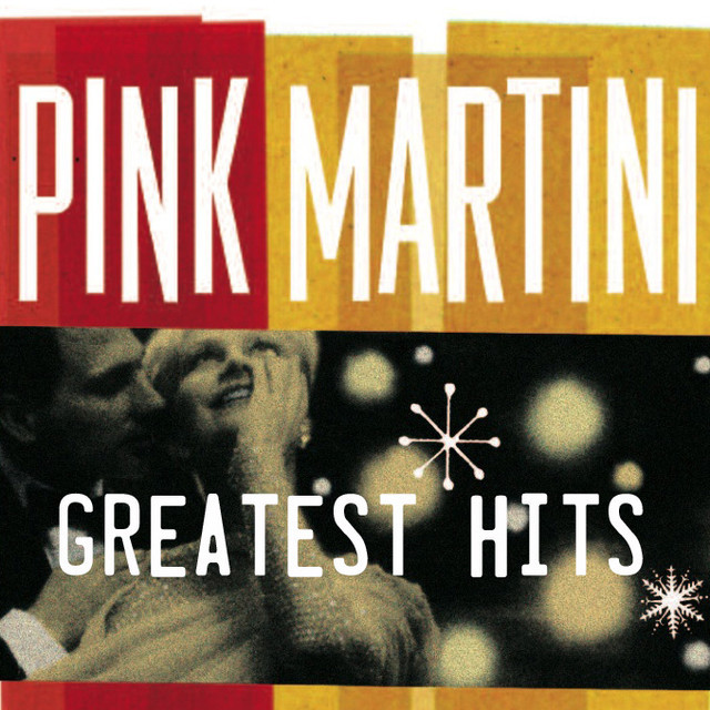 Pink Martini's Greatest Hits! playlist by Pink Martini Spotify