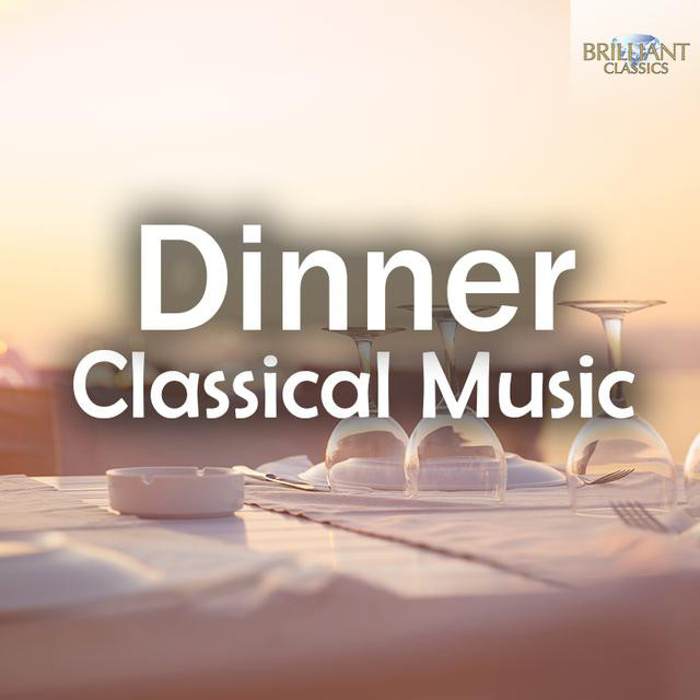 Classical Music for Dinnertime playlist by Brilliant Classics Spotify