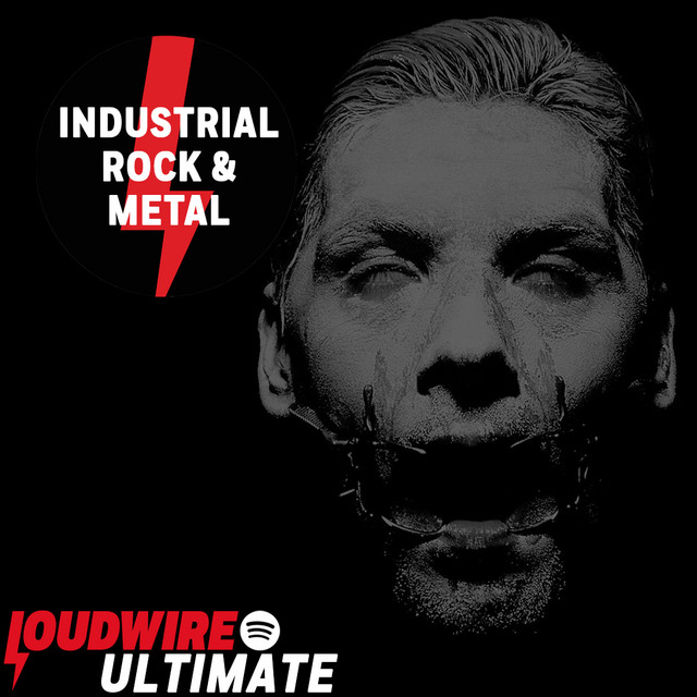 Ultimate Industrial Rock & Metal playlist by Loudwire Spotify