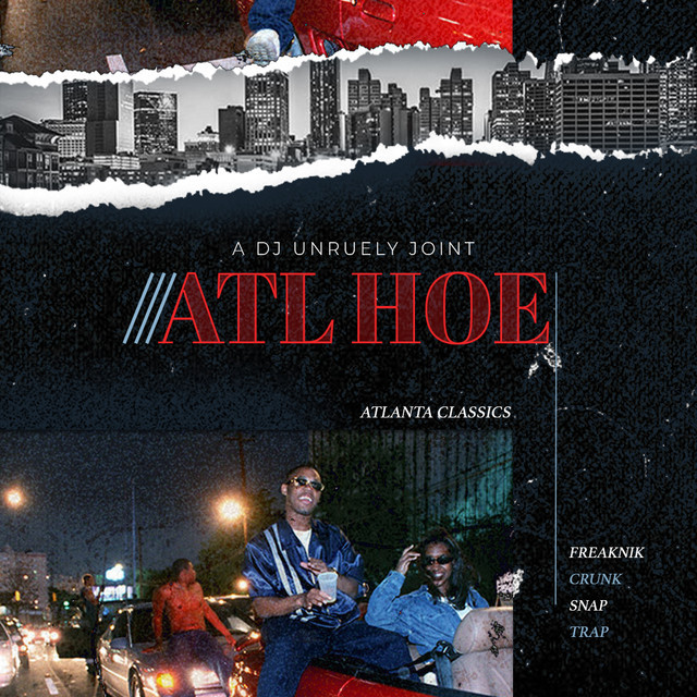 ATL Hoe playlist by DJ Unruely Spotify