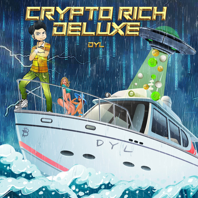 Crypto Rich (Deluxe) Dyl playlist by Dyl Spotify