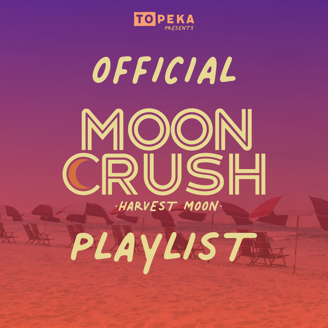 Moon Crush Harvest Moon 2021 playlist by Topeka Spotify