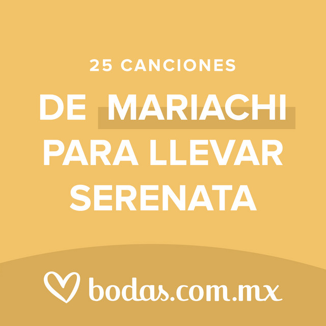 25 canciones de mariachi para llevar serenata playlist by