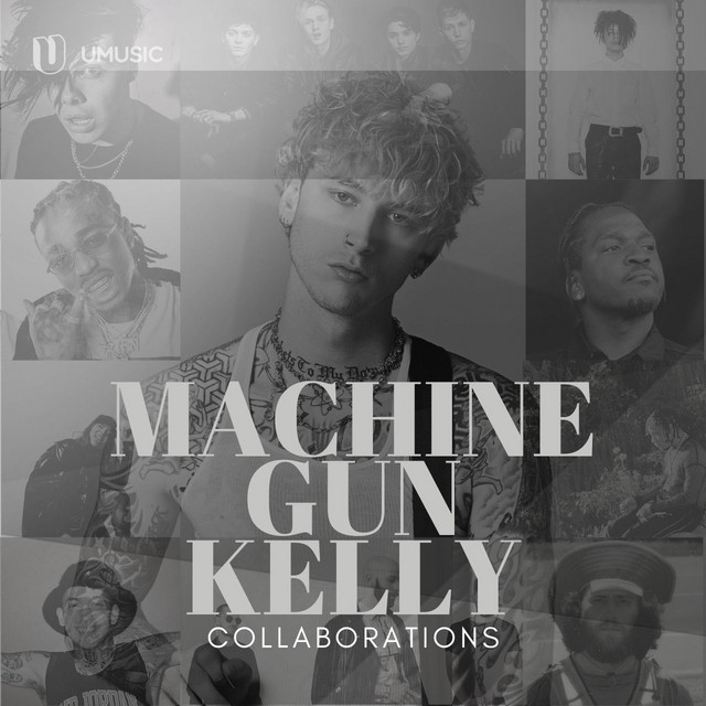 Machine Gun Kelly Collaborations playlist by umusic NZ Spotify