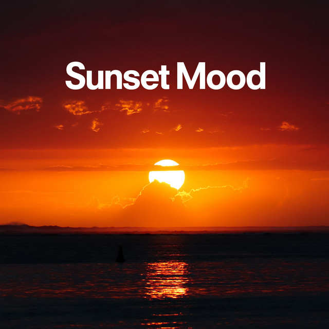 Sunset Mood Music 2023 Best Sunset Songs & Top Sunset Mix playlist