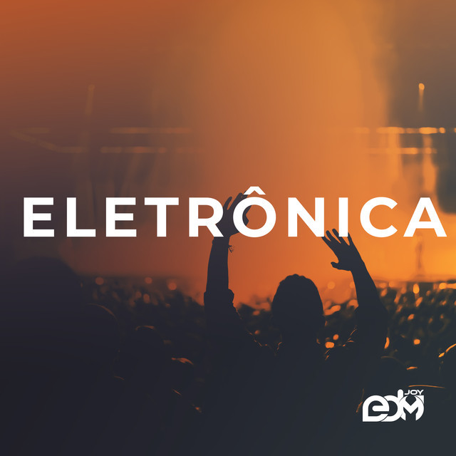 Eletronicas 2021! playlist by EDM Joy Spotify
