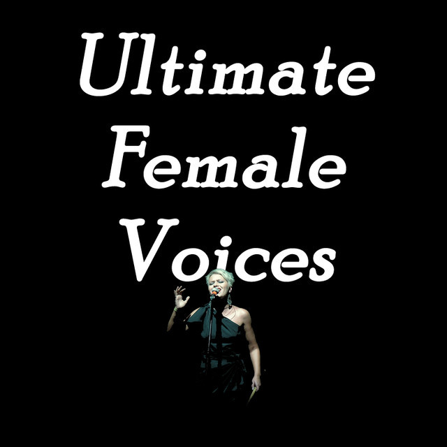 Ultimate Female Voices playlist by Calvin Wong Spotify