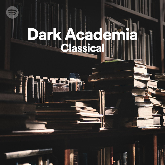 Dark Academia Classical Spotify Playlist