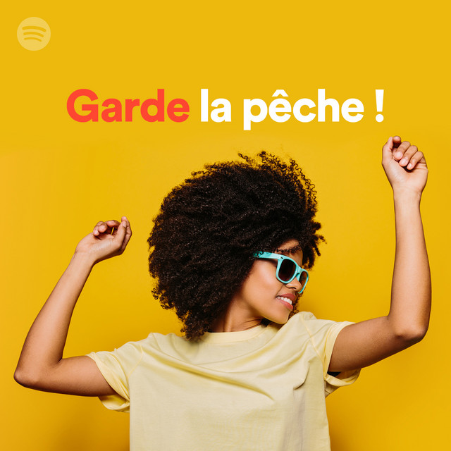 Garde la pêche ! Spotify Playlist