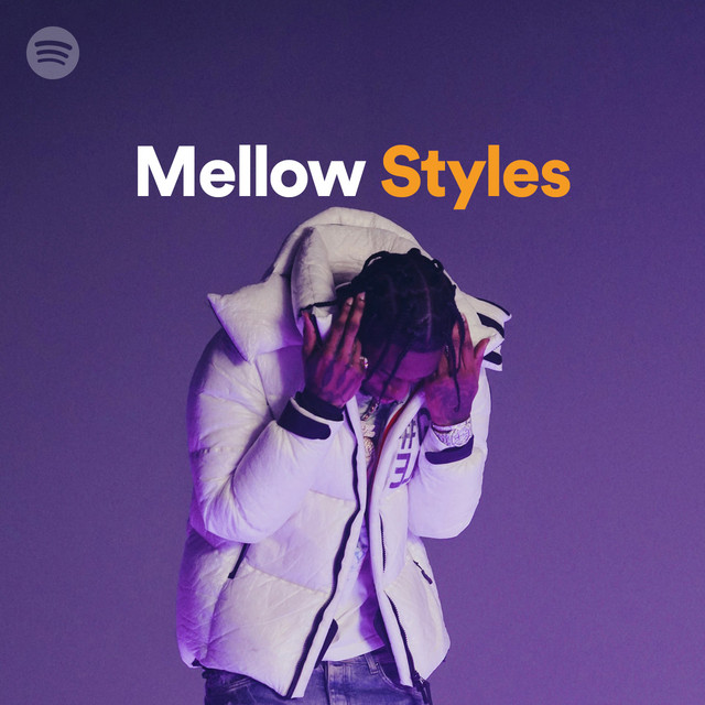 Mellow Styles Spotify Playlist
