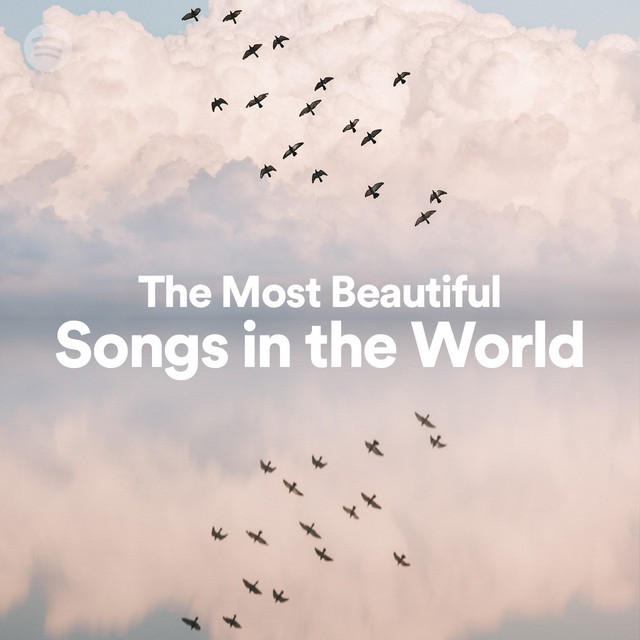 The Most Beautiful Songs in the World Spotify Playlist