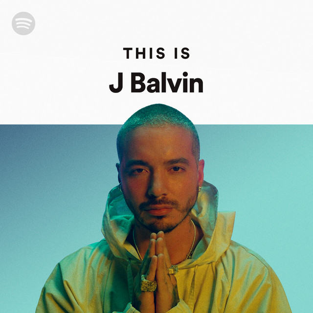 This Is J Balvin Spotify Playlist