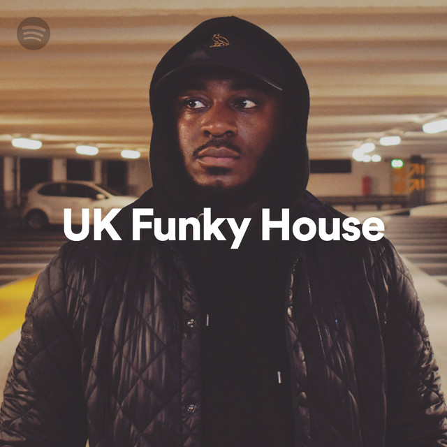 UK Funky House Spotify Playlist