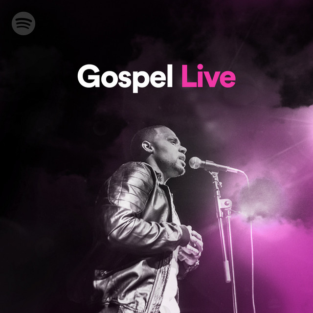 Gospel Live Spotify Playlist