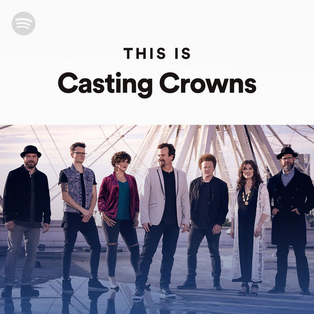 This Is Casting Crowns Spotify Playlist