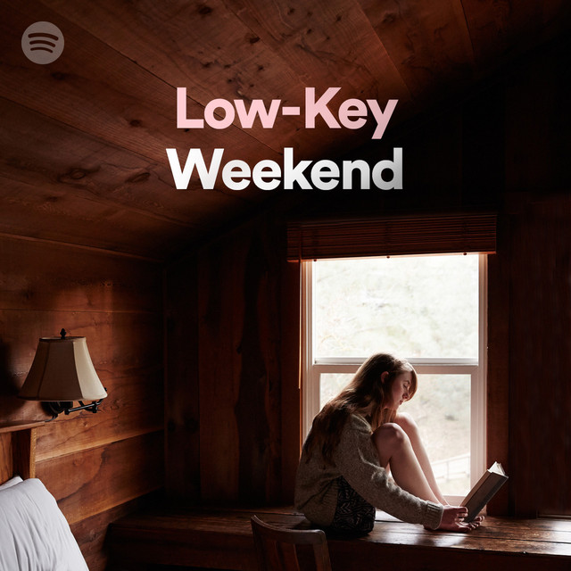 Lowkey Weekend Spotify Playlist