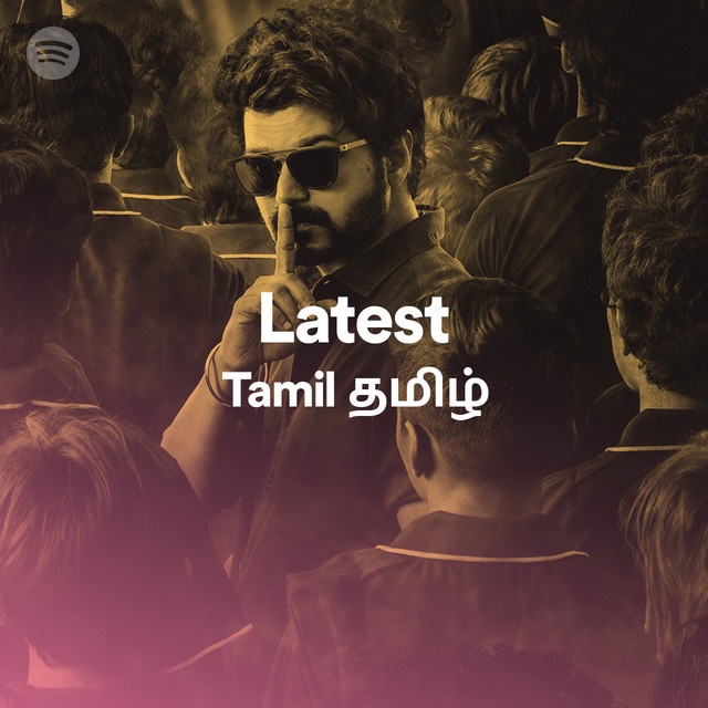 Latest Tamil Spotify Playlist