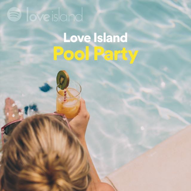 Love Island Pool Party Spotify Playlist