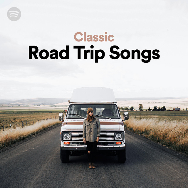 Classic Road Trip Songs Spotify Playlist