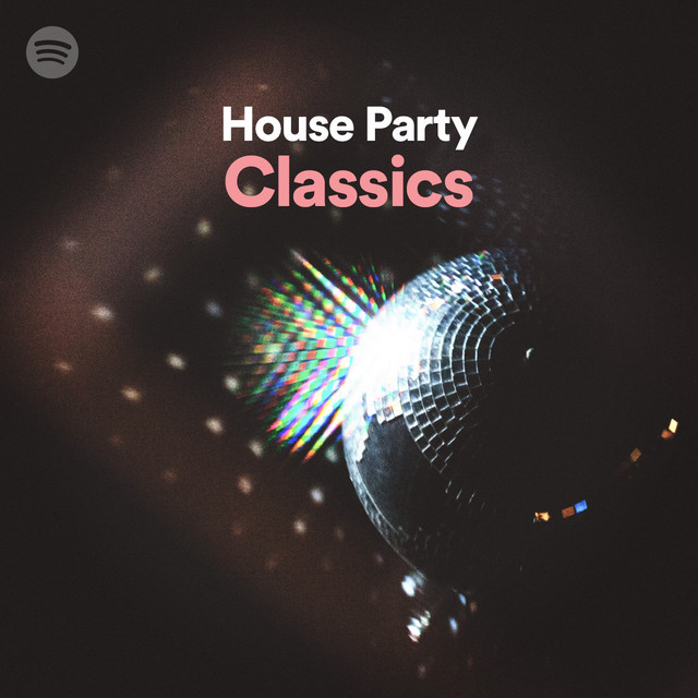 House Party Classics Spotify Playlist