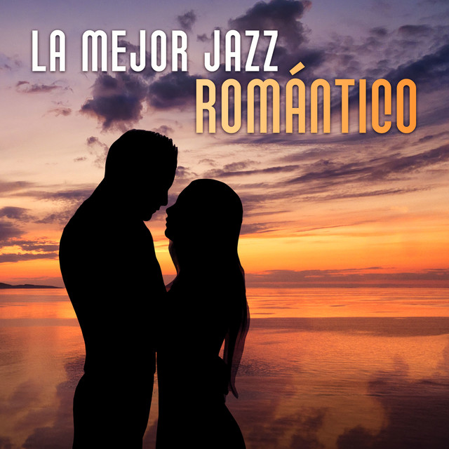 La Mejor Jazz RomÃ¡ntico La MÃºsica Instrumental y Sensual, Sonidos para