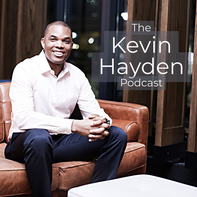 The Kevin Hayden Podcast Podcast on Spotify