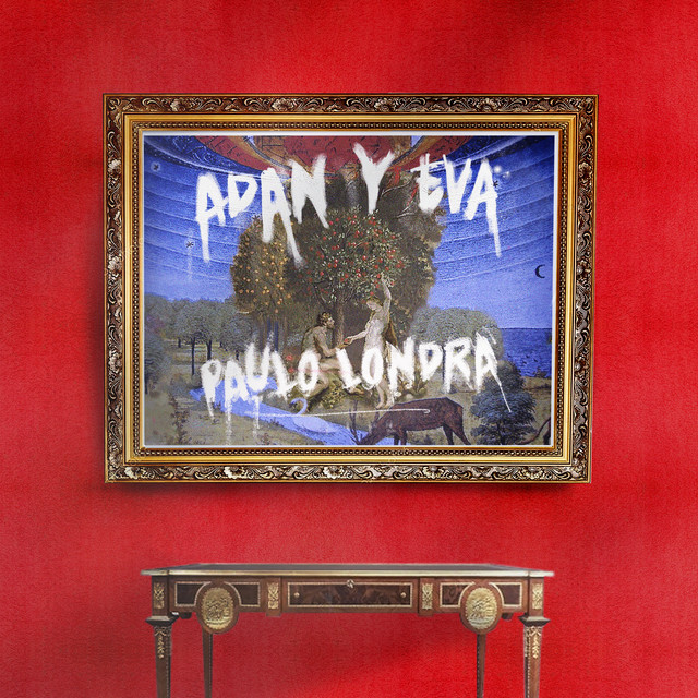 Adan y Eva by Paulo Londra on Spotify