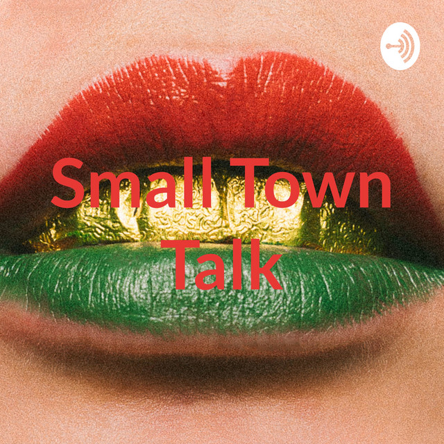 Small Town Talk Podcast on Spotify