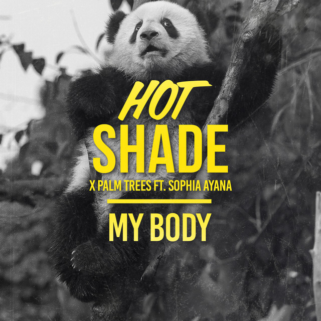 My Body by Hot Shade on Spotify