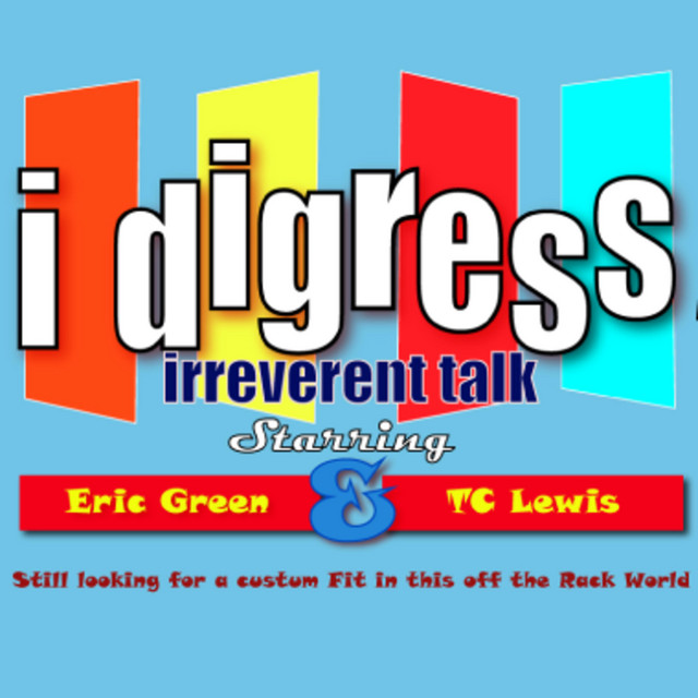 I Digress! Podcast on Spotify