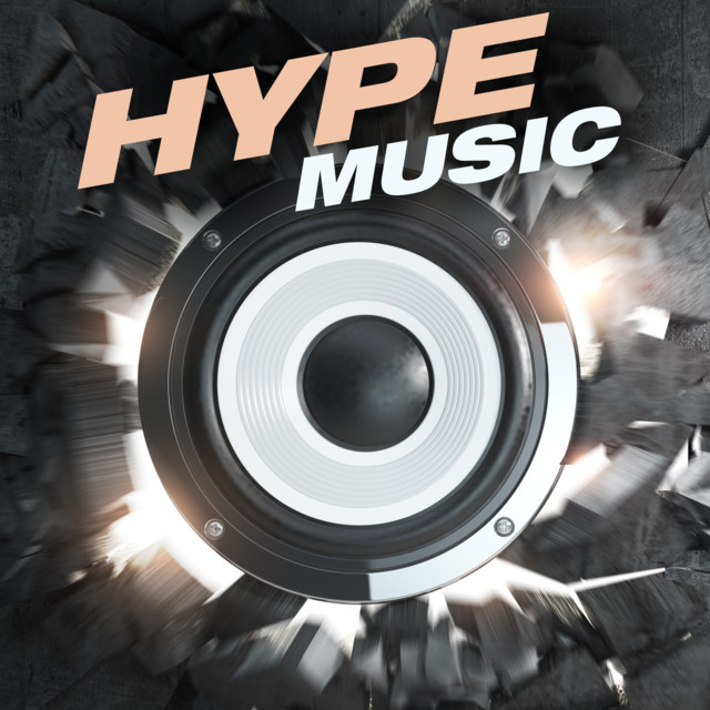 Hype Music by Various Artists on Spotify