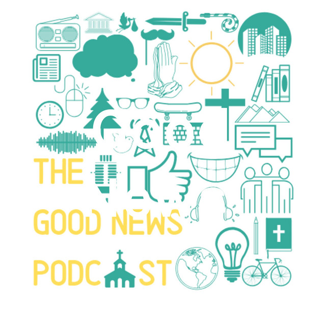 Good News Podcast on Spotify