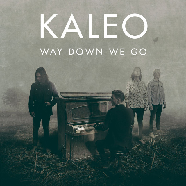 Way Down We Go by Kaleo on Spotify