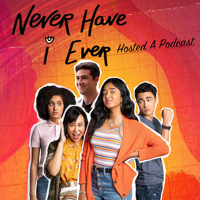 Never Have I Ever... Hosted a Podcast Podcast on Spotify