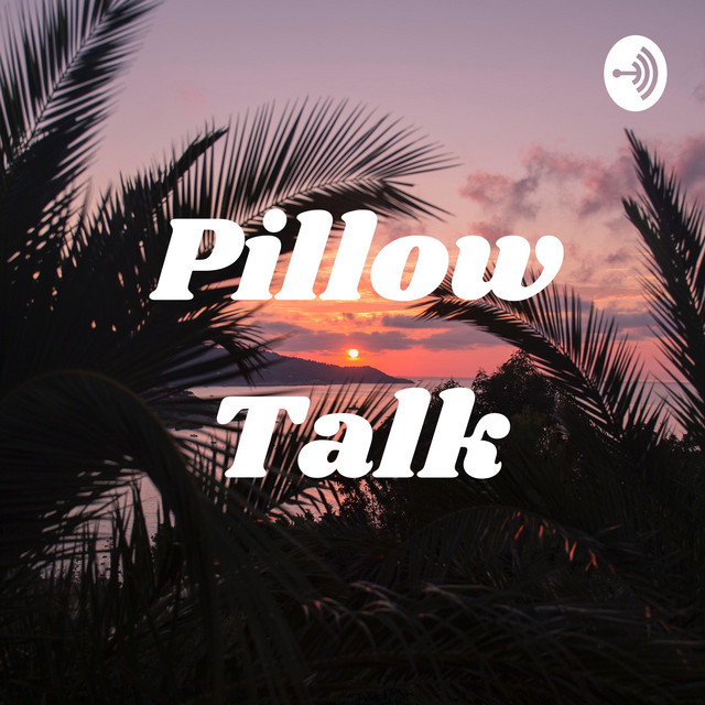 Pillow Talk Podcast on Spotify