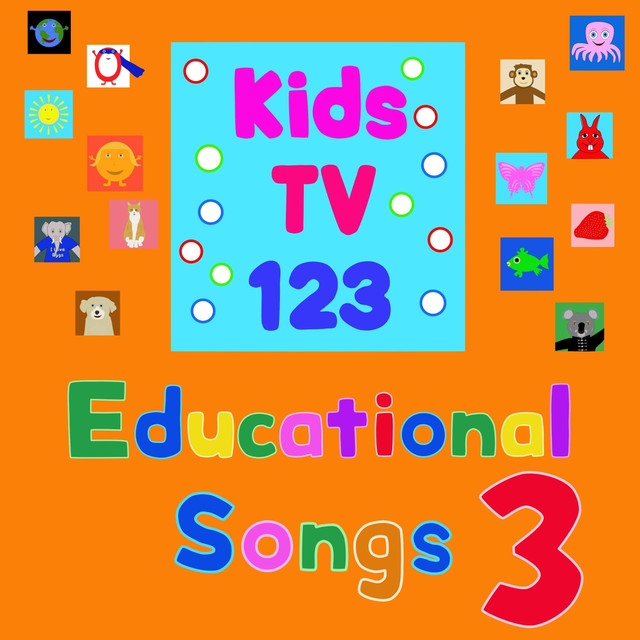 Educational Songs 3 by Kids TV 123 on Spotify