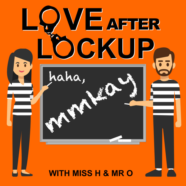 Love After Lockup, mmkay Podcast on Spotify