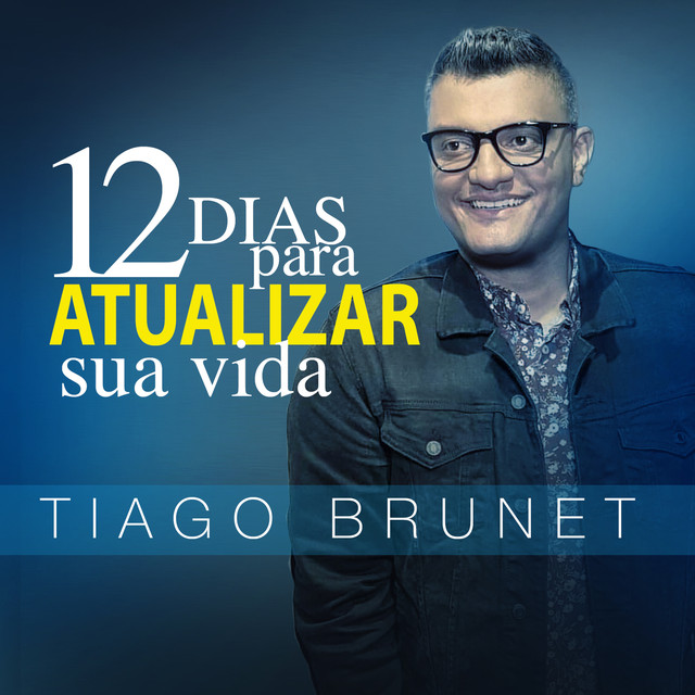 12 Dias Para Atualizar Sua Vida by Tiago on Spotify