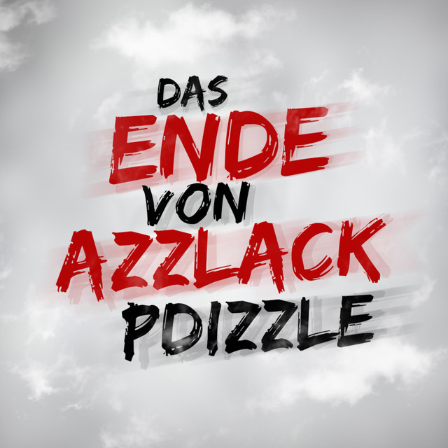 Das Ende Von Azzlack Pdizzle by Lukas, Der Rapper on Spotify