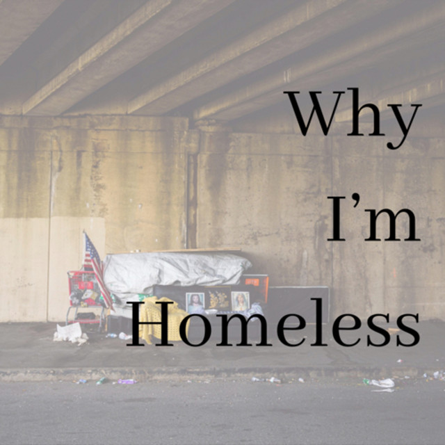 Why I’m Homeless Podcast on Spotify