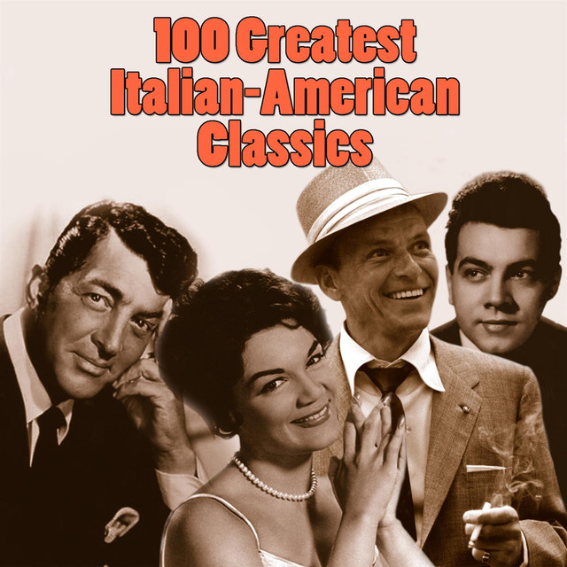100+ Greatest Italian American Classics by Various Artists on Spotify