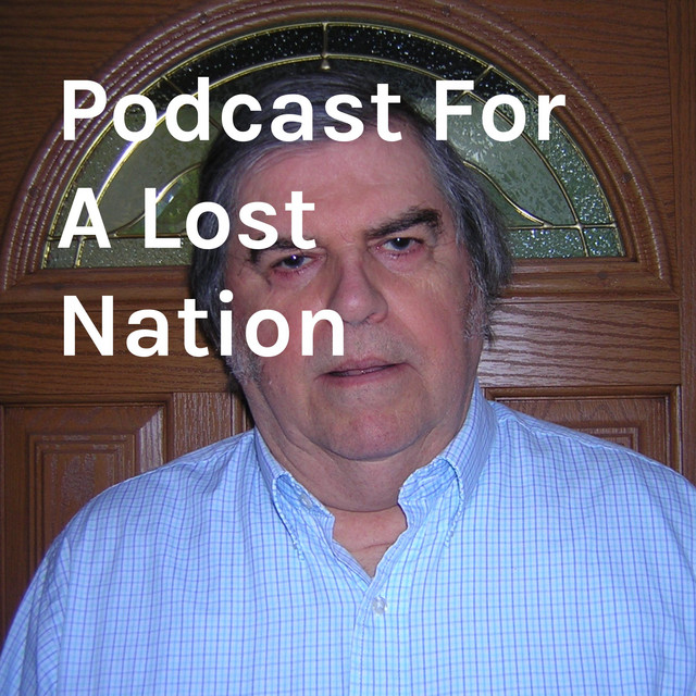 Podcast For A Lost Nation Podcast on Spotify